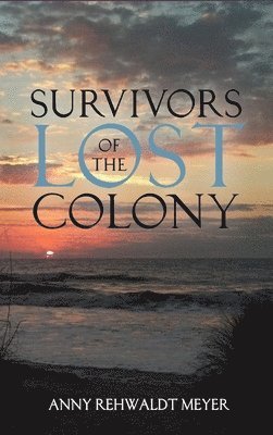 bokomslag Survivors of the Lost Colony