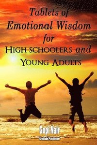 bokomslag Tablets of Emotional Wisdom for High Schoolers and Young Adults