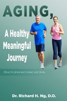 bokomslag Aging, A Healthy Meaningful Journey