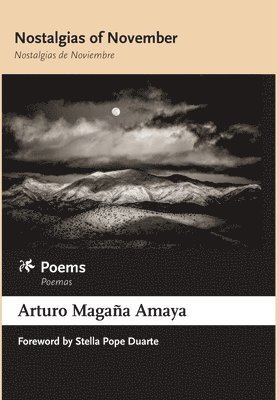 Arturo Magaña Amaya, Magaña - Nostalgias of November / Nostalgias de Noviembre, Inbunden