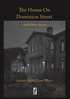 bokomslag The House on Dominion Street: And Other Stories