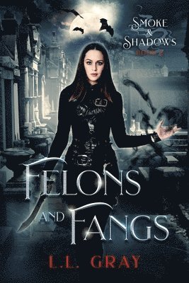 bokomslag Felons and Fangs