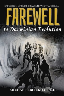 Michael Ebifegha, Michael Ebifegha - Farewell to Darwinian Evolution, Häftad