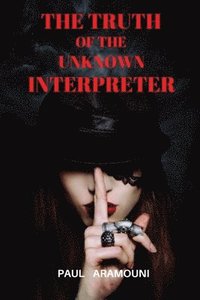 bokomslag Truth of the Unknown Interpreter
