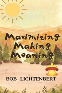 bokomslag Maximizing Making Meaning