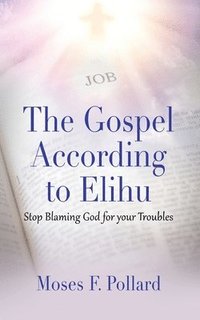 bokomslag Gospel According to Elihu