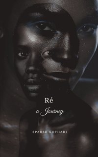bokomslag Re?, A Journey
