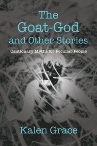 bokomslag The Goat-God and Other Stories