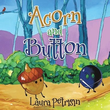 Laura Petrisin - Acorn and Button, Häftad