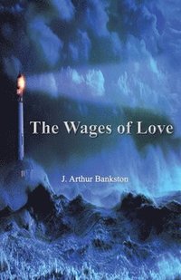 bokomslag The Wages of Love