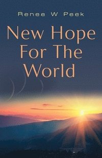 bokomslag New Hope for The World