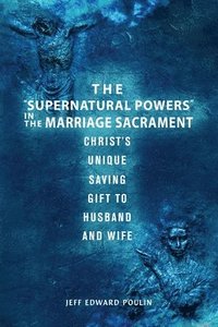 bokomslag "Supernatural Powers" in the Marriage Sacrament