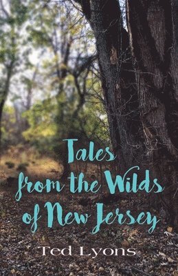 bokomslag Tales from the Wilds of New Jersey