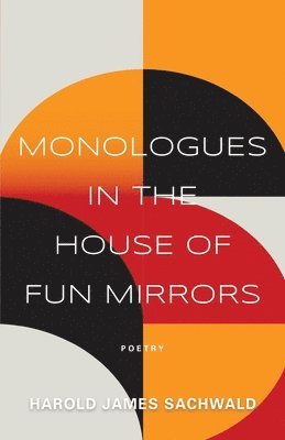 bokomslag Monologues In the House of Fun Mirrors