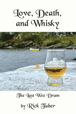 bokomslag Love, Death, and Whisky