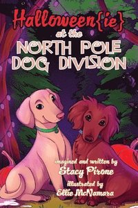 bokomslag Halloween{ie} at the North Pole Dog Division