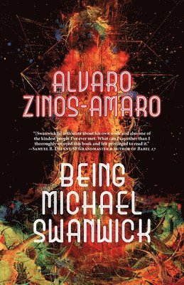 Alvaro Zinos-Amaro - Being Michael Swanwick, Häftad