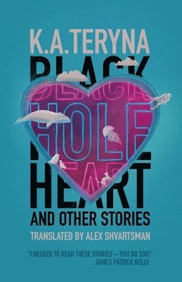 bokomslag Black Hole Heart and Other Stories