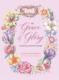 bokomslag Of Grace and Glory