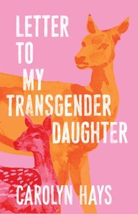 bokomslag Letter to My Transgender Daughter