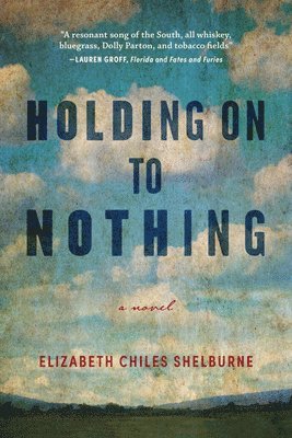 Holding On To Nothing 1