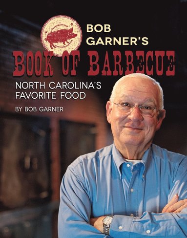 bokomslag Bob Garner's Book of Barbeque