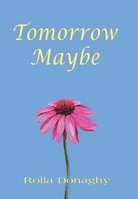 Tomorrow Maybe 1