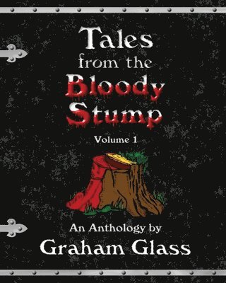 bokomslag Tales from the Bloody Stump - Volume 1