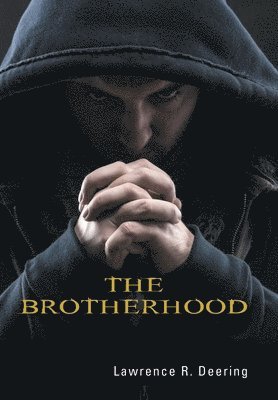 Lawrence R Deering, Lawrence R. Deering, R. Deering, Lawrence - Brotherhood, Inbunden