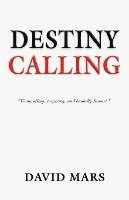David Mars - Destiny Calling, Häftad