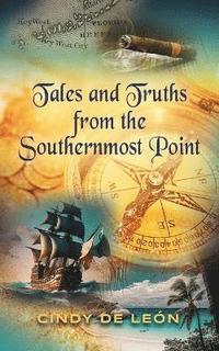 bokomslag Tales and Truths From The Southernmost Point
