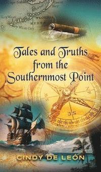 bokomslag Tales and Truths From The Southernmost Point