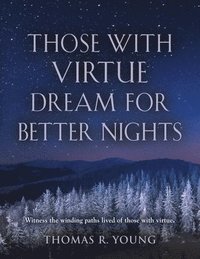 bokomslag Those With Virtue Dream For Better Nights