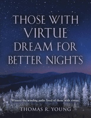 bokomslag Those With Virtue Dream For Better Nights