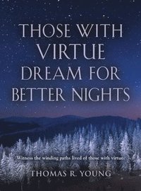 bokomslag Those With Virtue Dream For Better Nights