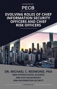 bokomslag Evolving Roles of Chief Information Security Officers and Chief Risk Officers