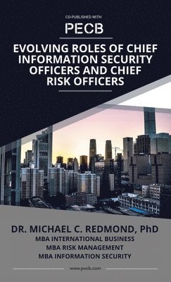 Evolving Roles of Chief Information Security Officers and Chief Risk Officers 1