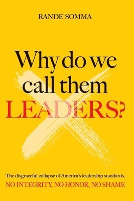 Why Do We Call Them Leaders? 1