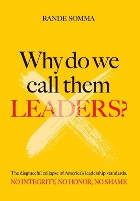 Why Do We Call Them Leaders? 1