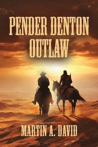 bokomslag Pender Denton--Outlaw