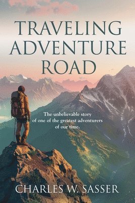 Charles W Sasser - Traveling Adventure Road, Häftad