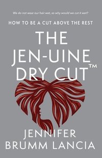 bokomslag The Jen-uine Dry Cut(TM)