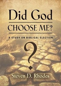 bokomslag Did God Choose Me? A Study on Biblical Election