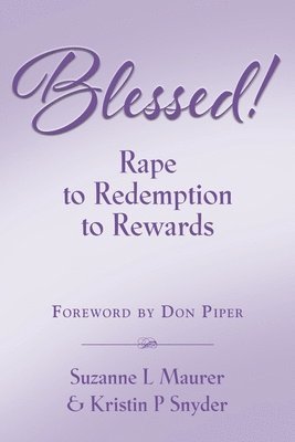 BLESSED! Rape to Redemption to Rewards 1