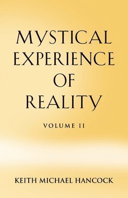 bokomslag Mystical Experience of Reality - Volume II