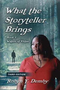 bokomslag What the Storyteller Brings - Book I