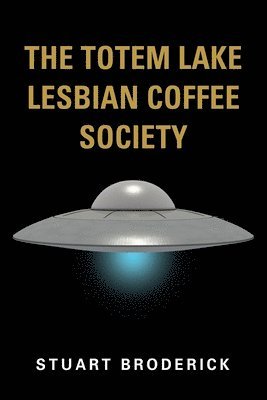 bokomslag The Totem Lake Lesbian Coffee Society