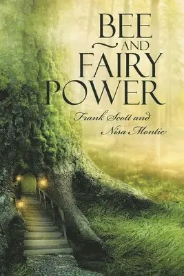 Nisa Montie, Frank Scott - Bee and Fairy Power, Häftad. Tillgänglighet: Lägg i varukorg