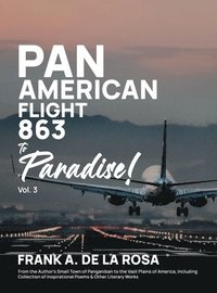 bokomslag Pan American Flight #863 to Paradise! 2nd Edition Vol. 3