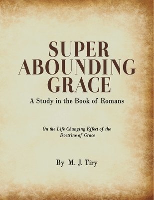 bokomslag Super Abounding Grace